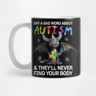 Black Dragon Say A Bad Word About Austism Awareness Mug